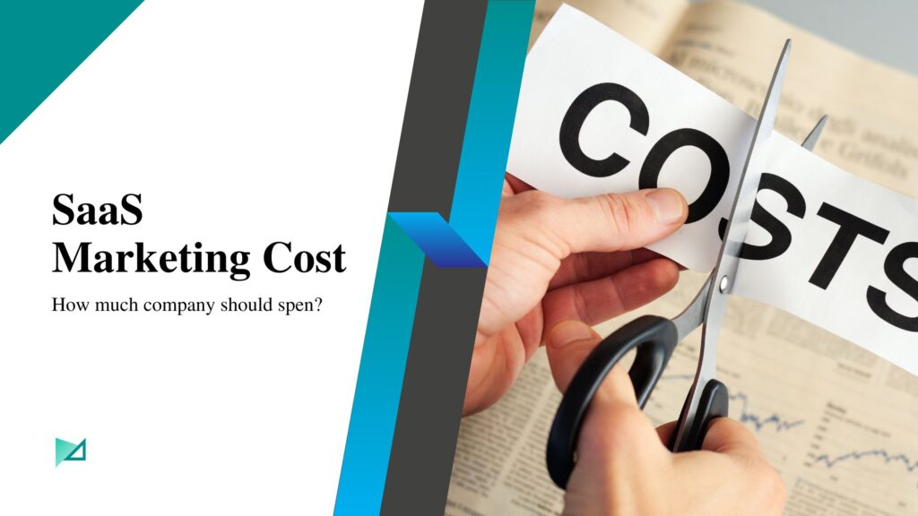 SaaS Marketing Cost – How Much Companies Do Spend?