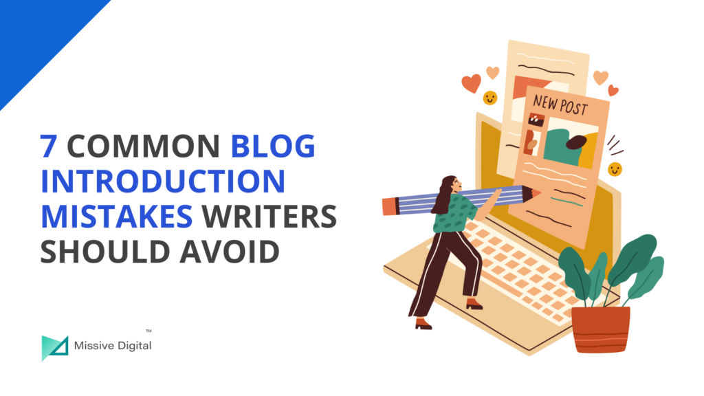 7 Blog Introduction Mistakes Writers Can Avoid to Improve Engagement