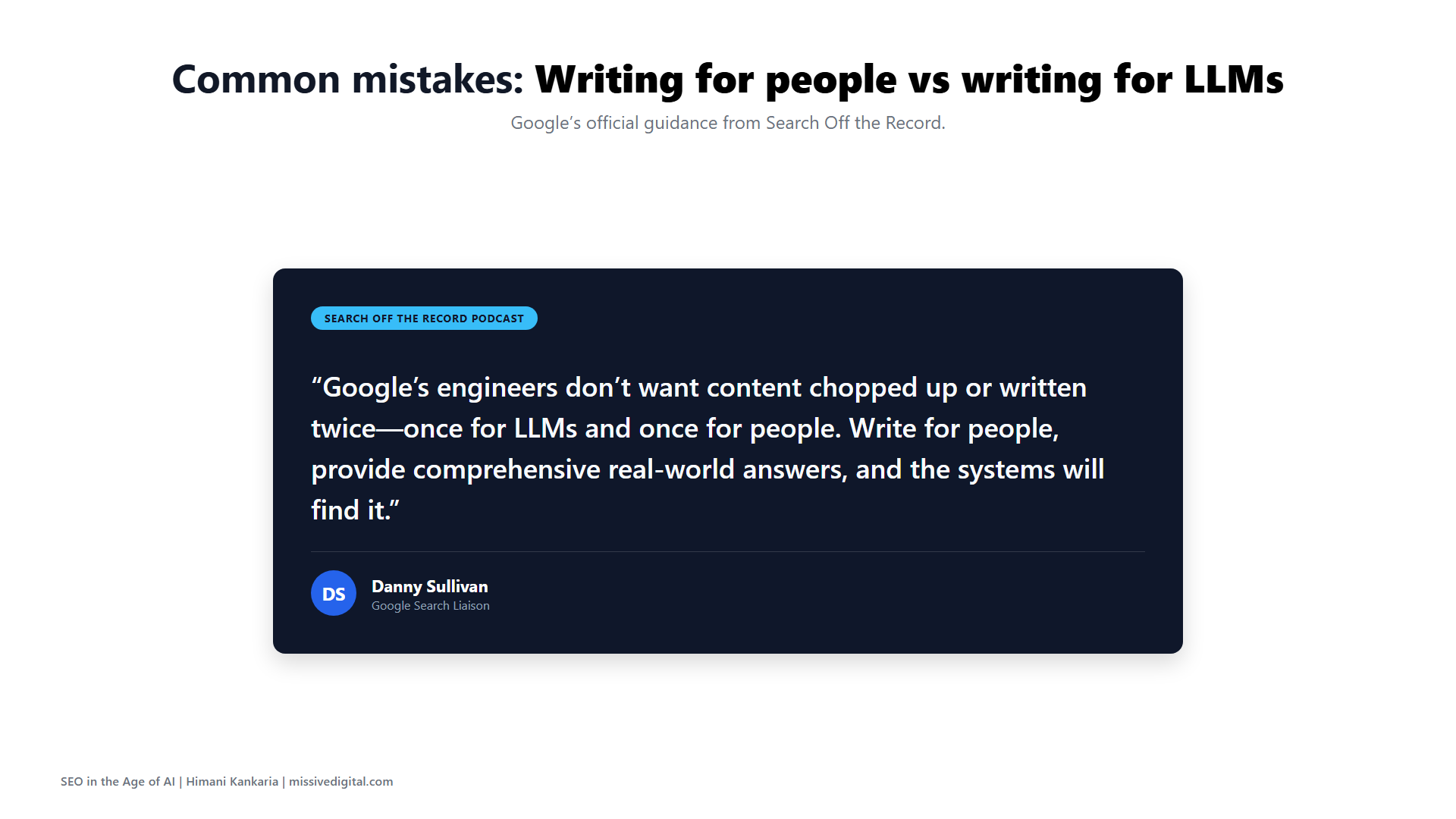 Danny Sullivan quote card on why content should not be written twice for LLMs